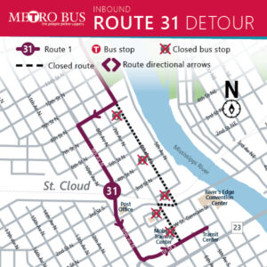 Route 31 inbound and affected bus stops. Starting Friday April 21st, multiple roads will be closed for the Earth Day 5k race, starting at 3pm, Routes 1 and 31 inbound will take a right on 8 th St. N, left on 9 th Ave, left on 1 st St. S and then resume Route. There will be no temporary bus stops for this detour.